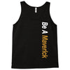 Be A Maverick Tank Top