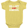 hillary is my homegirl funny Baby Bodysuit