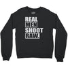 real men shoot raw Crewneck Sweatshirt
