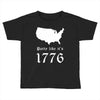party like it's 1776 Toddler T-shirt