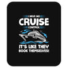I Have No Cruise Control Mousepad
