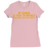 of course i talk to myself, i need expert advice Ladies Fitted T-Shirt
