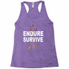 endure and survive Racerback Tank
