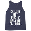Chillin Out Maxin Relaxin All Cool Tank Top