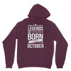 legends are born in october Hoodie