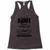 I'm Called Aunt Because I'm Way Too Cool To Be Called Grandma Racerback Tank
