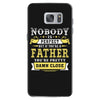 Nobody Is Perfect But If You Are A Father You Are Pretty Damn Close Samsung Galaxy S7
