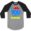moustache you to be my valentine 3/4 Sleeve Shirt