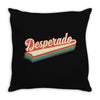 Desperado Throw Pillow