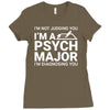 i m not judging you i am a psycho major Ladies Fitted T-Shirt