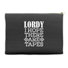 Lordy, I Hope There Are Tapes. Accessory Pouches