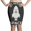 need space Pencil Skirts