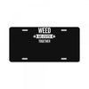 weed be cute together License Plate