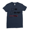Do or Do Not Ladies Fitted T-Shirt