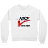 LET'S DO IT Crewneck Sweatshirt