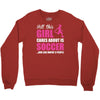 all this girl cares about is soccer and like maybe 3 people Crewneck Sweatshirt