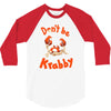 don't be krabby 3/4 Sleeve Shirt