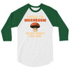 i have so mushroom for you 3/4 Sleeve Shirt