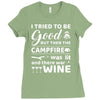 i tried to be good but then campfire was lit and there war wine Ladies Fitted T-Shirt