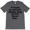 if found on ground please T-Shirt