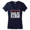 gangster rap made me do it Women's V-Neck T-Shirt