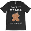 i can't feel my face T-Shirt