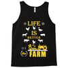 life is better1 Tank Top