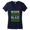 work hard blaze hard Women's V-Neck T-Shirt