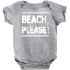 beach please Baby Onesie