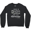 made in 1958 and still awesome Crewneck Sweatshirt