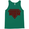super mom 2 Tank Top