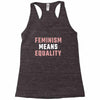 Feminism Means Equality Racerback Tank