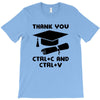 Thank You Ctrl+C And Ctrl+V T-Shirt