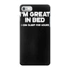 i'm great in bed i can sleep for hours funny iPhone 7 Case