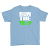 run the trap Youth Tee