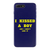 i kissed a boy iPhone 7 Plus Case