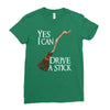 yes i can drive stick Ladies Fitted T-Shirt