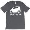 smart arse T-Shirt