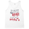 my broom broke so now i drive a mopar Tank Top