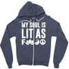 my soul is lit as f Zipper Hoodie