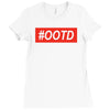 ootd outfit of the day Ladies Fitted T-Shirt