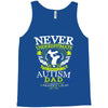 The Power Of An Autism Dad Tank Top