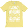 Real Kings Are Born On December 1 T-Shirt
