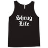 shrug life Tank Top