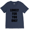 lonely for you only V-Neck Tee