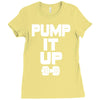 pump it up Ladies Fitted T-Shirt