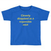 cleverly disqused as a respon Toddler T-shirt