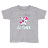 october born unicorns Toddler T-shirt