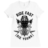 ride fast die young Ladies Fitted T-Shirt