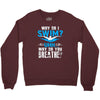 why do i swim why do you breath Crewneck Sweatshirt
